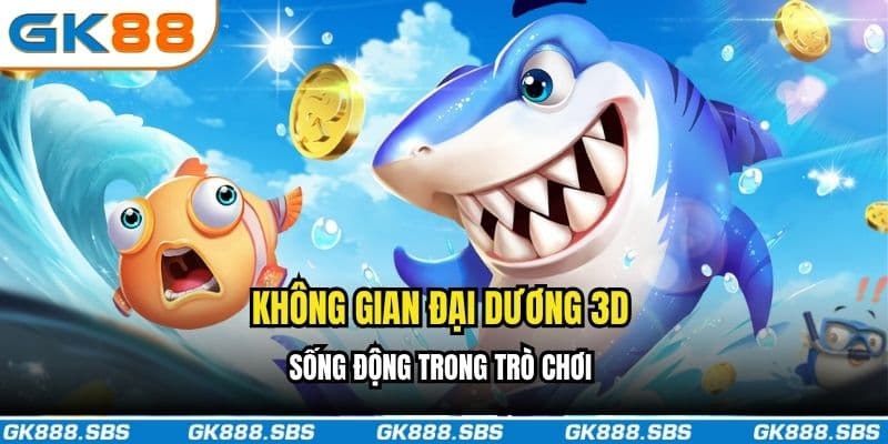 Không gian đại dương 3D sống động trong trò chơi