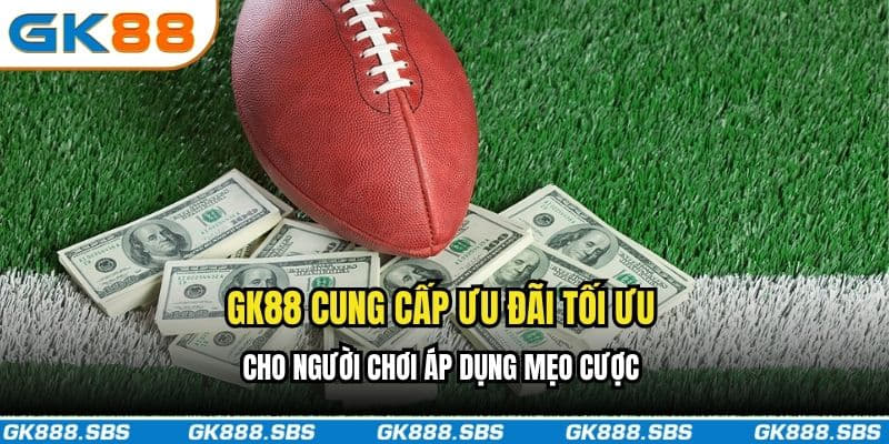 GK88 cung cấp ưu đãi tối ưu cho người chơi áp dụng mẹo cược