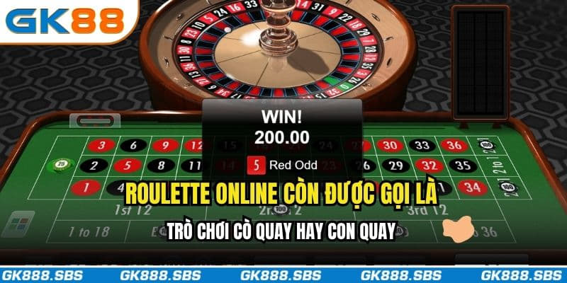Roulette Online còn được gọi là trò chơi cò quay hay con quay