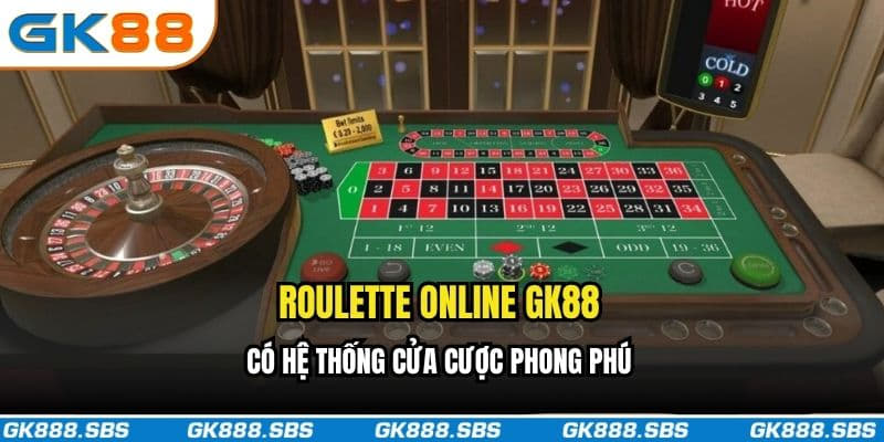 Roulette Online GK88 có hệ thống cửa cược phong phú