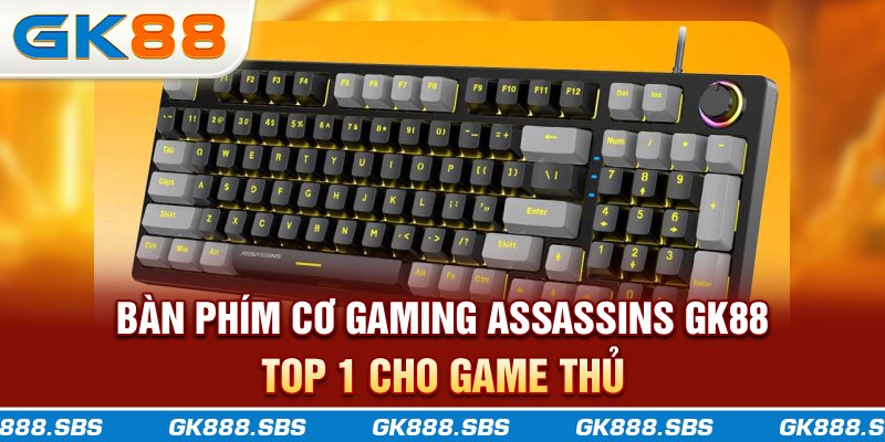 Bàn phím cơ gaming Assassins GK88 dành riêng cho game thủ