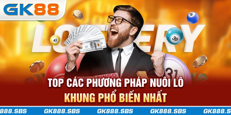 Top các phương pháp nuôi lô khung phổ biến nhất